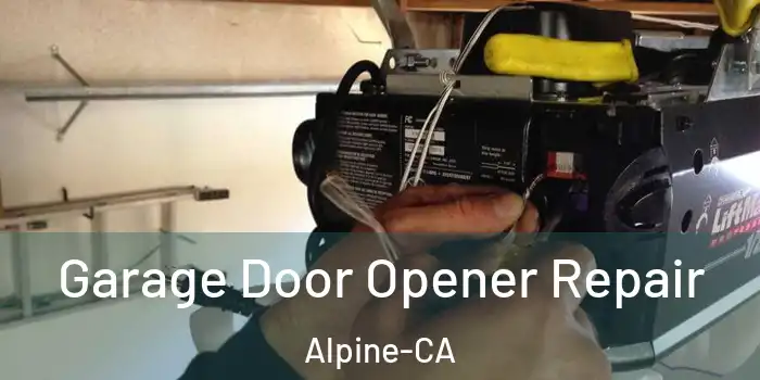 Garage Door Opener Repair Alpine-CA