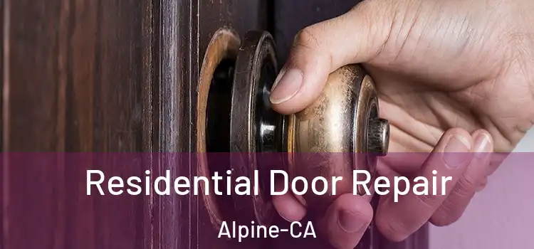 Residential Door Repair Alpine-CA