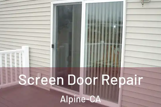 Screen Door Repair Alpine-CA